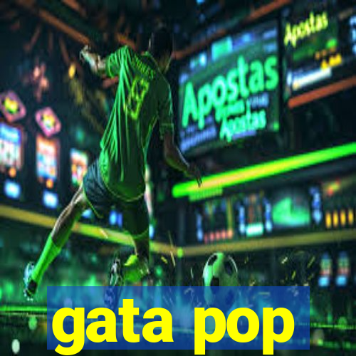 gata pop